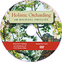 DVD: Holistic Orcharding with Michael Phillips -- click for dvd description and video